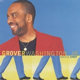 Grover Washington, Jr. - Soulful Strut '1996