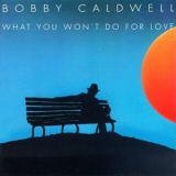 Bobby Caldwell - What You Won't Do For Love '1978