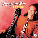 Larry Carlton - Kid Gloves '1992