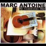 Marc Antoine - My Classical Way '2010