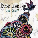 The Ramsey Lewis Trio - Time Flies '2004