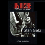 Stan Getz - The Jazz Masters - 100 Ans De Jazz '1996