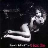 Renato Sellani Trio - O Sole Mio '2008