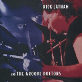 Rick Latham - And The Groove Doctors '2003