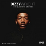Dizzy Wright - The Growing Process '2015