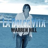 Warren Hill - La Dolce Vita '2008