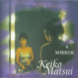 Keiko Matsui - In A Mirror       [VICJ-61522] '2001