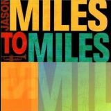 Jason Miles - Miles To Miles '2005