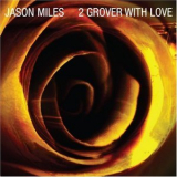 Jason Miles - To Grover With Love '2008