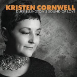 Kristen Cornwell - Duke Ellington's Sound Of Love '2012