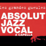 Les Grandes Gueules - Absolut Jazz Vocal A Capella '2003