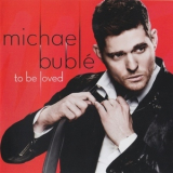 Michael Buble - To Be Loved (Deluxe) '2013