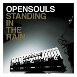 Opensouls - Standing In The Rain '2009
