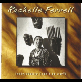 Rachelle Ferrell - Individuality (can I Be Me?) '2000