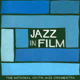 National Youth Jazz Orchestra - Jazz In Film '2004