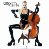 Atrocity - Werk 80 [Remastered 2008] '1997
