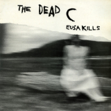 The Dead C - Eusa Kills '1989