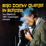 Eric Dolphy - Eric Dolphy Quartet In Europe. The Complete 1961 Copenhagen Concerts (2CD) '2012