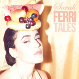 Sarah Ferri - Ferritales '2012