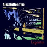Alex Hutton Trio - Legentis '2012