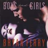 Bryan Ferry - Boys And Girls (west German Target) '1985
