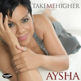 Aysha - Take Me Higher '2015