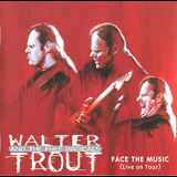Walter Trout And The Free Radicals - Face The Music (Live On Tour) '2000