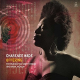 Charenee Wade - Offering - The Music Of Gil Scott-Heron & Brian Jackson '2015