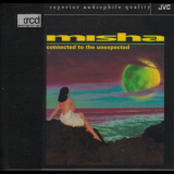 Misha - Connected To The Unexpected (JVC XRCD) '1996