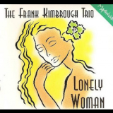 Frank Kimbrough Trio - Lonely Woman '1995