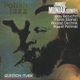Janusz Muniak Quintet - Question Mark '1978