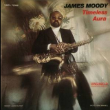James Moody - Timeless Aura '1976
