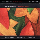 George Cables Trio - A Letter To Dexter '2006