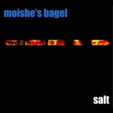 Moishe's Bagel - Salt '2007