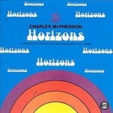Charles Mcpherson - Horizons '1968