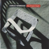 Charles Fambrough - The Proper Angle '1990