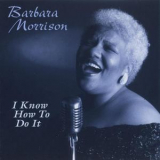 Barbara Morrison - I Know How To Do It '1997