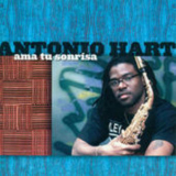 Antonio Hart - Ama Tu Sonrisa '2001