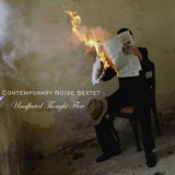 Contemporary Noise Sextet - Unaffected Thought Flow '2008
