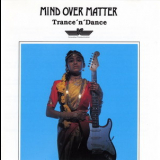 Mind Over Matter - Trance'n'dance '1989