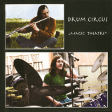 Drum Circus - Magic Theatre (Remastered 2003 GoD) '1971