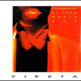 Pulsemaster Dj Team Meets E.o.7 - Fiesta [CDS] '2000