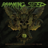 Ramming Speed - Doomed To Destroy, Destined To Die '2013