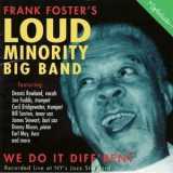 Frank Foster's Loud Minority Big Band - We Do It Diff'rent '2002