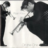 Ryan Kisor - On The One '1993