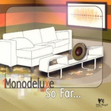 Monodeluxe - So Far... '2004
