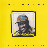 Taj Mahal - Like Never Before '1991