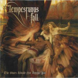 Tempestuous Fall - The Stars Would Not Awake You '2012