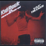 Kid Rock - Live Trucker '2006