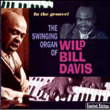 Wild Bill Davis - In The Groove! '2003